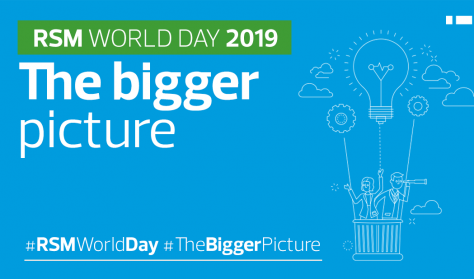 RSM World Day 2019 / The Bigger Picture