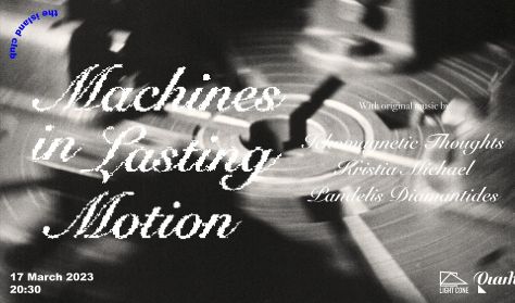 Machines in Lasting Motion/Island Club