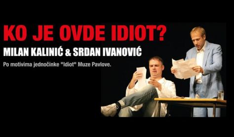 KO JE OVDE IDIOT KO JE OVDE IDIOT
