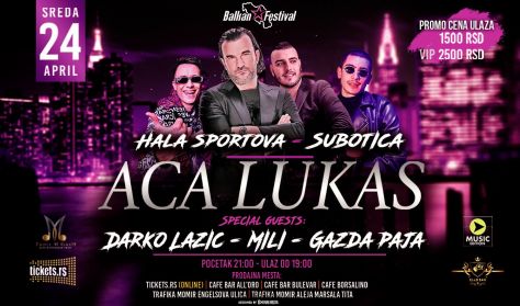 ACA LUKAS I DARKO LAZIĆ ACA LUKAS I DARKO LAZIĆ
