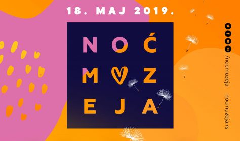 NOĆ MUZEJA 2019 NOĆ MUZEJA 2019