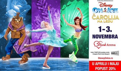 Disney On Ice "ČAROLIJA NA LEDU" Disney On Ice "ČAROLIJA NA LEDU"