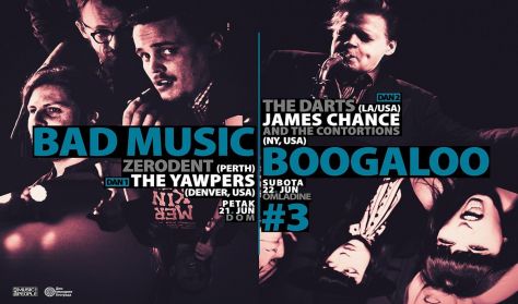 BAD MUSIC BOOGALOO #3 - Noć broj 1 BAD MUSIC BOOGALOO #3 - Noć broj 1