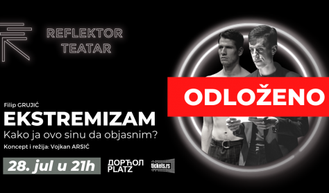 Predstava EKSTREMIZAM: Kako ja ovo sinu da objasnim? Predstava EKSTREMIZAM: Kako ja ovo sinu da objasnim?