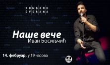 Ivan Bosiljčić - Naše veče
