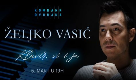 ŽELJKO VASIĆ - KLAVIR, VI I JA ŽELJKO VASIĆ - KLAVIR, VI I JA