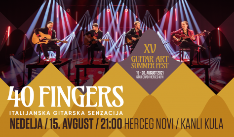 XV Guitar Art Summer Fest - 40 FINGERS XV Guitar Art Summer Fest - 40 FINGERS