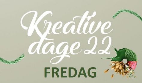 Kreative Dage - FREDAG