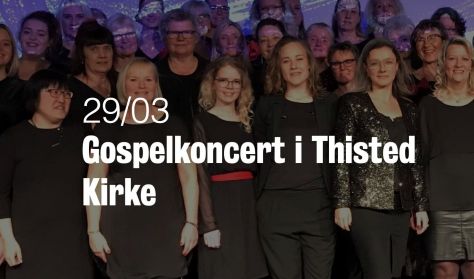 Gospelkoncert Thisted kirke Gospelkoncert Thisted kirke